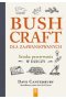 Bushcraft dla zaawansowanych