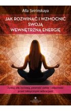 Jak rozwinąć i wzmocnić swoją wewnętrzną energię