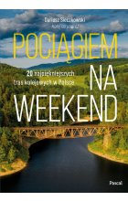 Pociągiem na weekend