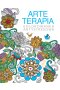 Arteterapia. Kolorowanka antystresowa