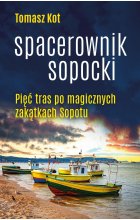 Spacerownik sopocki pięć tras po magicznych zakątkach sopotu
