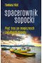 Spacerownik sopocki pięć tras po magicznych zakątkach sopotu