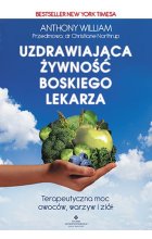 Uzdrawiająca żywność boskiego lekarza terapeutyczna moc owoców warzyw i ziół