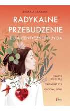 Radykalne przebudzenie do autentycznego życia
