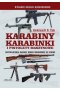 Karabiny, karabinki i pistolety maszynowe.