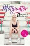 Motywator 8 tygodni do bycia fit