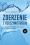 Zderzenie z rzeczywistością