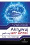 Aktywuj pełną moc mózgu