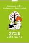 Życie jest fajne
