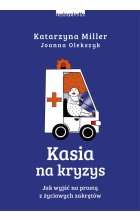 Kasia na kryzys. Jak wyjść na prostą z życiowych zakrętów?