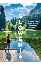 Słowenia. W krainie winnic, dzikiej przyrody i absolutnego zauroczenia