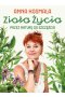 Zioła życia Przez naturę do szczęścia