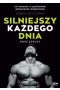 Silniejszy każdego dnia. Droga do formy. Jak trenować na czymkolwiek, gdziekolwiek i kiedykolwiek wyd. 2023