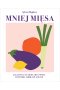 Mniej mięsa