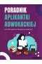 Poradnik aplikantki adwokackiej