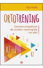 Ortotrening RZ-Ż Ćwiczenia ortograficzne dla uczniów z dysortografią i nie tylko RZ–Ż