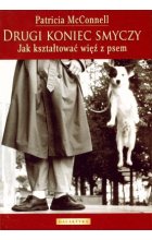 Drugi koniec smyczy jak kształtować więź z psem
