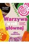 Warzywa w roli głównej. Przewodnik po kuchni nowoczesnej