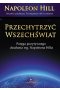 Przechytrzyć wszechświat potęga pozytywnego działania wg napoleona hilla