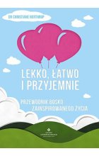 Lekko łatwo i przyjemnie przewodnik bosko zainspirowanego życia