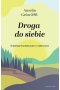Droga do siebie. Rekolekcje benedyktyńskie w codzienności