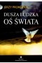 Dusza ludzka oś świata