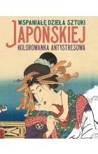 Wspaniałe dzieła sztuki japońskiej. Kolorowanka antystresowa