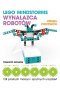 LEGO MINDSTORMS Wynalazca Robotów. Księga pomysłów