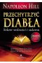 Przechytrzyć Diabła. Sekret wolności i sukcesu wyd. 2022