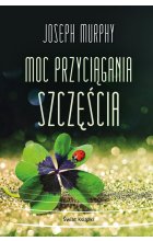 Moc przyciągania szczęścia