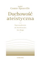 Duchowość ateistyczna. Wprowadzenie do duchowości bez Boga wyd. 2022