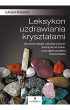 Leksykon uzdrawiania kryształami wyd. 2022