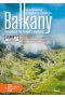 Bałkany. Podróż w mniej znane