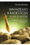 Wahadełko a radiestezja nowe spojrzenie praktyczne wykorzystanie wahadlarstwa