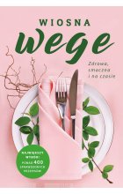 Wiosna wege. Zdrowa, smaczna i na czasie