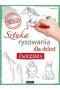 Sztuka rysowania dla dzieci. Ćwiczenia