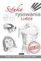 Sztuka rysowania. Ludzie wyd. 2022