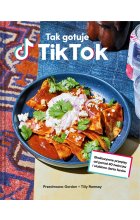 Tak gotuje TikTok. Ekskluzywne przepisy od ponad 40 twórców i ulubione dania fanów