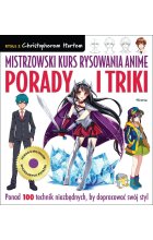 Mistrzowski kurs rysowania anime. Porady i triki
