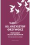 Przeszkody w życiu duchowym. Od zniewolenia do wolności