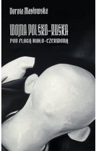 Wojna polsko-ruska pod flagą biało-czerwoną wyd. 2022