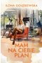 Mam na ciebie plan