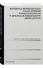 Metodyka reprezentacji małoletniego pokrzywdzonego w sprawach przestępstw seksualnych