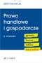 Prawo handlowe i gospodarcze. Pytania. Kazusy. Tablice.