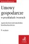Umowy gospodarcze w przykładach i wzorach Wyd.9 / 2023