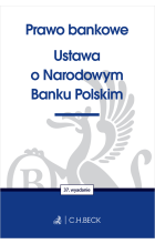 Prawo bankowe. Ustawa o Narodowym Banku Polskim Wyd.37 / 2024