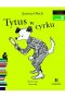 Tytus w cyrku. Czytam sobie. Poziom 2