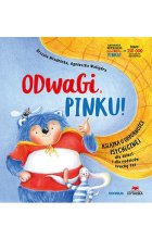 Odwagi, Pinku! Książka o odporności psychicznej dla dzieci i rodziców trochę też