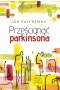 Prześcignąć parkinsona