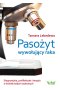 Pasożyt wywołujący raka. Diagnostyka, profilaktyka i terapia w świetle badań naukowych wyd. 2023